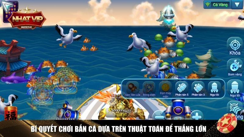 Bí quyết chơi game nhờ thuật toán bắn cá Nhatvip