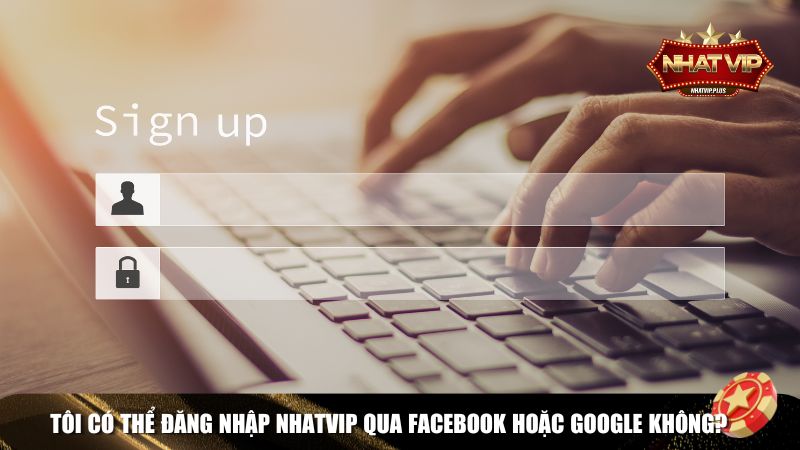 Không thể đăng nhập Facebook hoặc Google