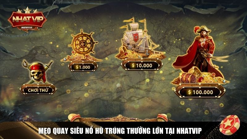 Mẹo trúng siêu nổ hũ tại Nhatvip