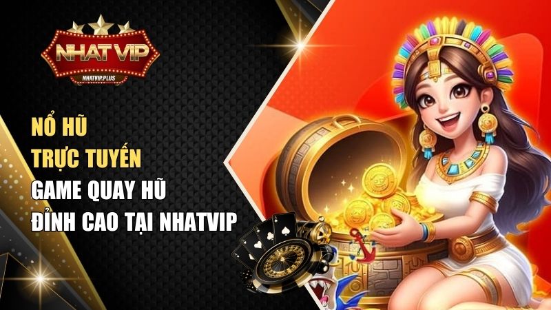 Nổ hũ trực tuyến