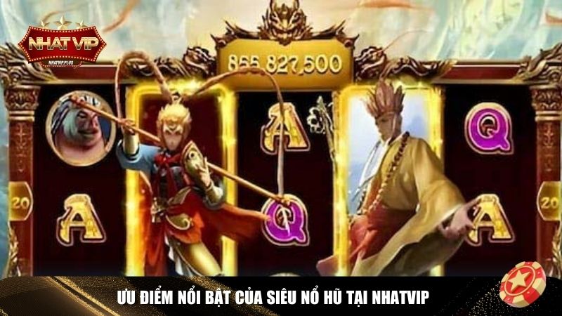 Sức hút siêu nổ hũ tại Nhatvip