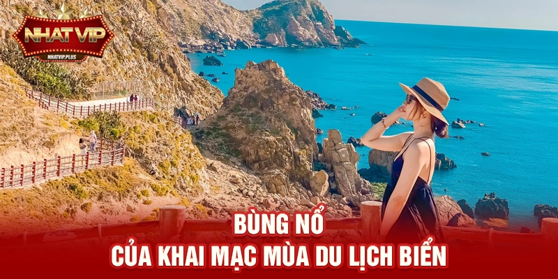 bung no cua khai mac mua du lich bien Bùng nổ của Khai mạc mùa du lịch biển