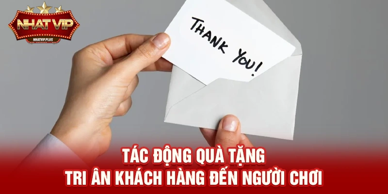 tac dong qua tang tri an khach hang den nguoi choi Tác động Quà tặng tri ân khách hàng đến cộng đồng người chơi